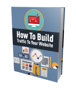 How to Build Traffic to Your Website